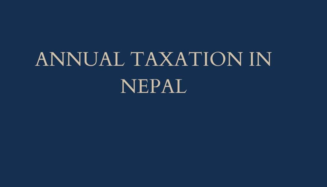 Annual Taxation in Nepal